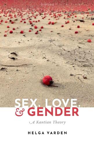 Book Sex, Love, and Gender: A Kantian Theory free