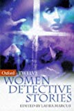 Book Twelve Women Detective Stories (Oxford Twelves) free