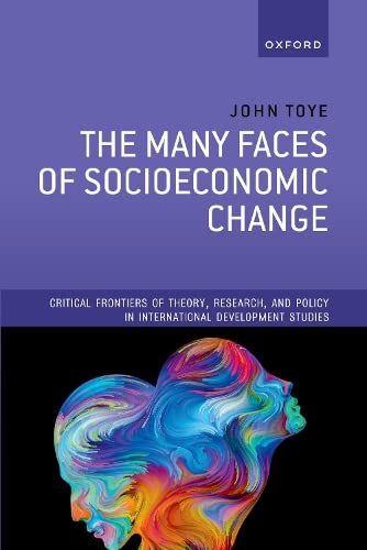 Book The Many Faces of Socioeconomic Change (Critical Frontiers of Theory, Research, and Policy in International Development Studies) free