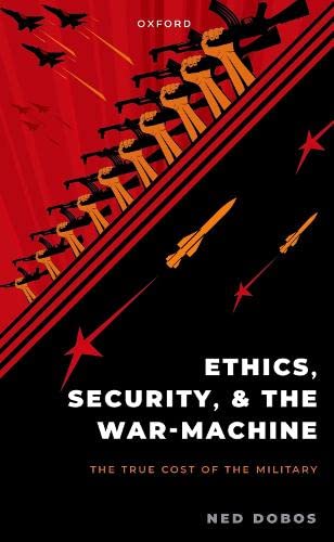 Book Ethics, Security, and the War Machine free
