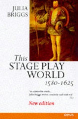 Book This Stage-Play World: English Literature and Its Background, 1580-1625 free