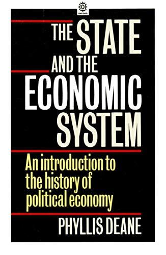 Book The State and the Economic System: An Introduction to the History of Political Economy free