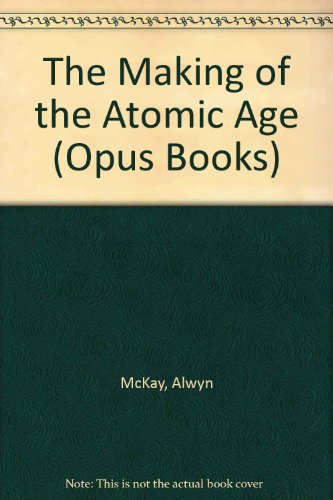 Book The Making of the atomic age free