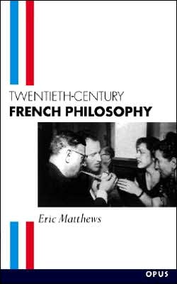Book Twentieth-Century French Philosophy (OPUS) free