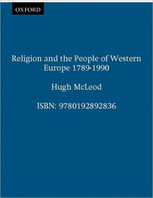 Book Religion And The People Of Western Europe 1789-1989 (2nd Ed) (Opus) free