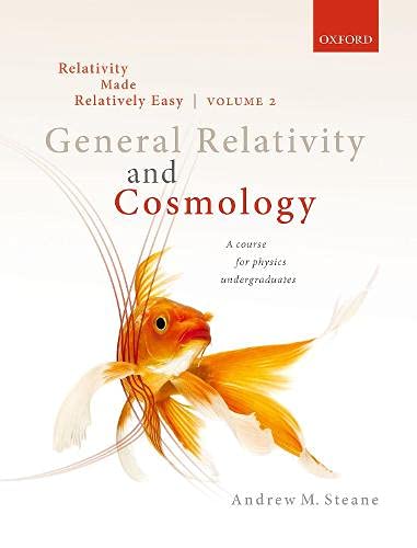 Book Relativity Made Relatively Easy Volume 2: General Relativity and Cosmology free