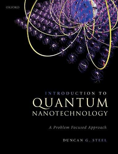 Book Introduction to Quantum Nanotechnology: A Problem Focused Approach free