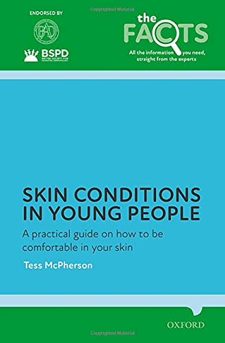 Book Skin conditions in young people: A practical guide on how to be comfortable in your skin (The Facts Series) free