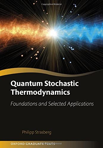Book Quantum Stochastic Thermodynamics: Foundations and Selected Applications (Oxford Graduate Texts) free