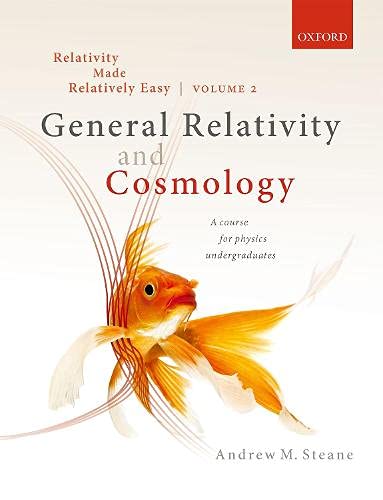 Book Relativity Made Relatively Easy Volume 2: General Relativity and Cosmology free