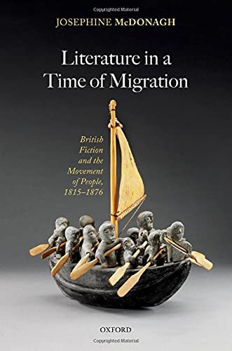 Book Literature in a Time of Migration: British Fiction and the Movement of People, 1815DS1876 free