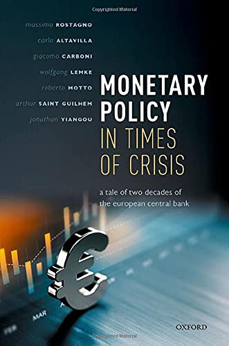 Book Monetary Policy in Times of Crisis: A Tale of Two Decades of the European Central Bank free