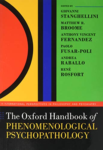 Book The Oxford Handbook of Phenomenological Psychopathology (Oxford Handbooks in Philosophy and Psychiatry) free