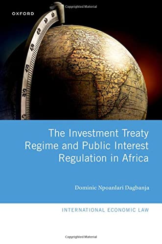 Book The Investment Treaty Regime and Public Interest Regulation in Africa (International Economic Law Series) free