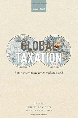 Book Global Taxation: How Modern Taxes Conquered the World free