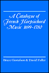 Book A Catalogue Of French Harpsichord Music 1699-1780 free