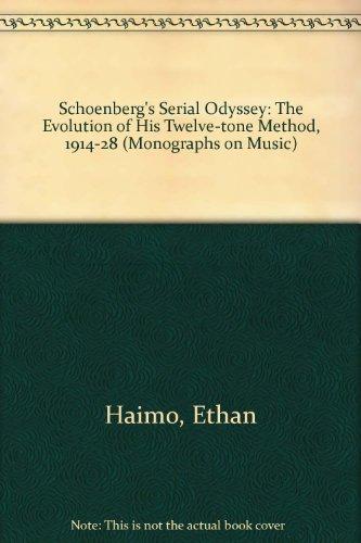 Book Schoenberg's Serial Odyssey: The Evolution of His Twelve-Tone Method, 1914-1928 free