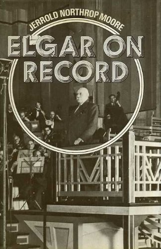 Book Elgar on record: The composer and the gramophone free