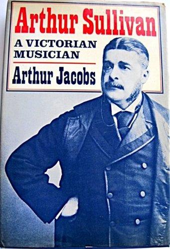 Book Arthur Sullivan, a Victorian musician free