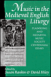 Book Music in the Medieval English Liturgy: Plainsong and Mediæval Music Society Centennial Essays free