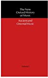 Book The New Oxford History of Music: Volume I: Ancient and Oriental Music free
