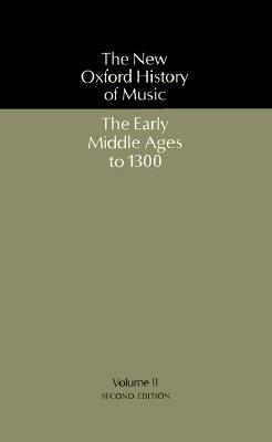 Book The New Oxford History of Music: Volume II: The Early Middle Ages to 1300 free