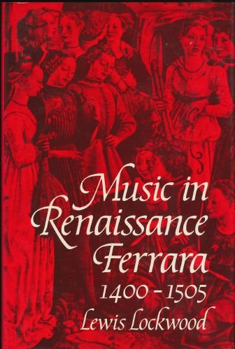 Book Music in Renaissance Ferrara, 1400-1505: The Creation of a Musical Centre in the Fifteenth Century (Oxford Monographs on Music) free