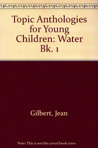 Book Topic Anthologies For Young Children: Teacher's Book 1: Pupils' Book: Water (bk. 1) free
