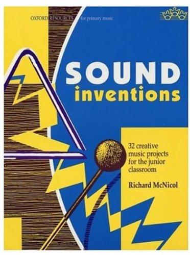 Book Sound inventions: 32 creative music projects for the junior classroom free