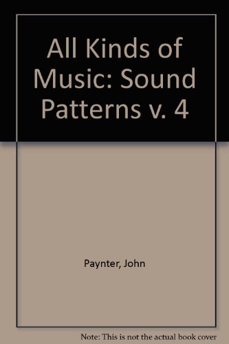 Book All Kinds Of Music: Sound Patterns V. 4 free