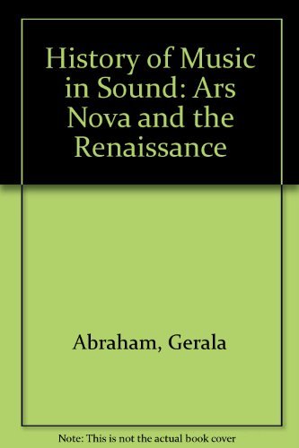 Book History Of Music In Sound:  Ars Nova And The Renaissance free