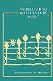 Book Embellishing Sixteenth-Century Music [Early Music Series: I] free