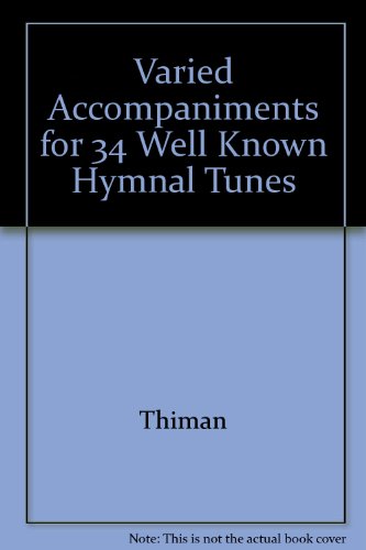 Book Varied Accompaniments For 34 Well Known Hymnal Tunes free