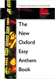Book The New Oxford Easy Anthem Book: Spiral bound edition (Oxford Anthems) free