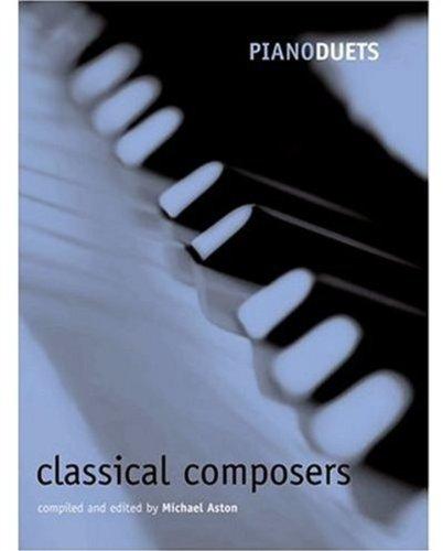 Book Piano Duets: Classical Composers (Piano Duets edited by Michael Aston) free