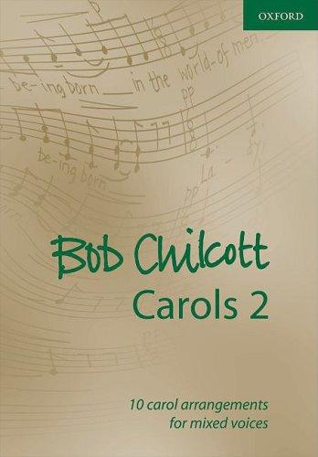 Book Bob Chilcott Carols 2: 10 carol arrangements for mixed voices free