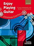 Book Enjoy Playing Guitar: Christmas Crackers: 14 easy arrangements with flexible accompaniments free