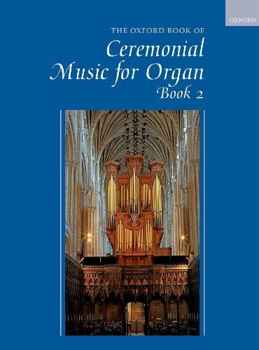 Book The Oxford Book of Ceremonial Music for Organ, Book 2 free