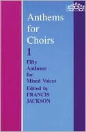 Book Anthems for Choirs 1: Fifty Anthems for Mixed Voices free