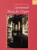 Book The Oxford Book of Ceremonial Music for Organ free