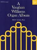 Book A Vaughan Williams Organ Album (oxford Music For Organ) free