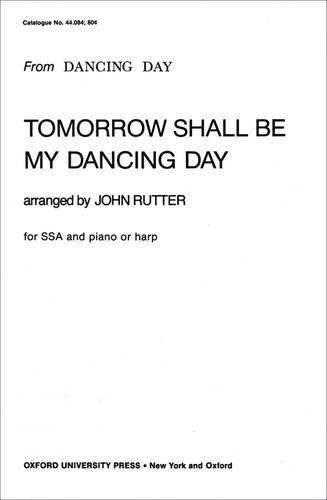 Book Tomorrow Shall Be My Dancing Day: Vocal Score free