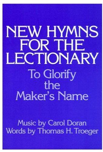 Book New Hymns For The Lectionary: To Glorify The Maker's Name free