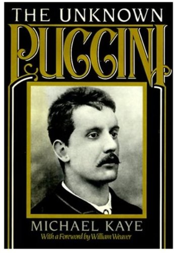 Book The Unknown Puccini: A Historical Perspective on the Songs Including Little-Known Music from Edgar and La Rondine, with complete music for voice and piano free