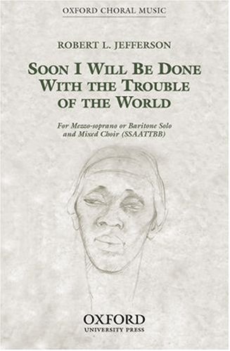 Book Soon I Will Be Done With The Trouble Of The World: Vocal Score free