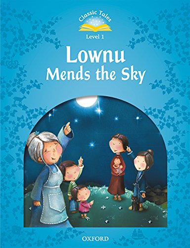 Book Classic Tales 1. Lownu Mends the Sky. MP3 Pack (Classic Tales Second Edition) (Spanish Edition) free
