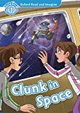 Book Oxford Read and Imagine 1. Clunk in Space MP3 Pack (Spanish Edition) free