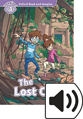 Book Oxford Read and Imagine 4. The Lost City MP3 Pack (Spanish Edition) free