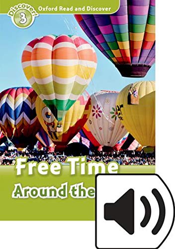 Book Oxford Read and Discover 3. Free Time Around the World MP3 Pack (Spanish Edition) free