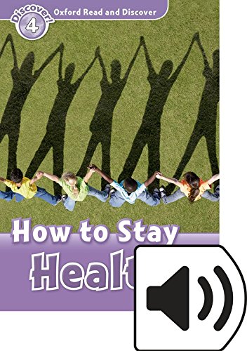 Book Oxford Read and Discover 4. How to Stay Healthy MP3 Pack (Spanish Edition) free